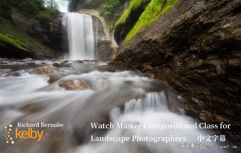 KelbyOne景观大师Richard Bernabe风光摄影大师班教程中文字幕